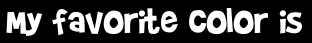 My favorite color is