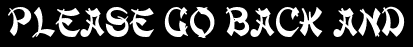 Please go back and
