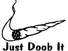  Just Doob It Joint Weed Decal