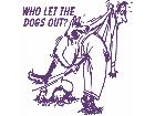 Who Let The Dogs Out Decal