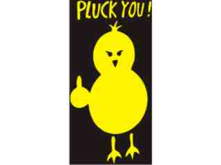  Chicky Pluck You_ I N V Decal Proportional