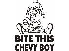  Bite This Chevy Boy Decal