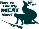  Deer Meat Like Now Buck Hunter Decal