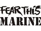  Fear This Marine Decal