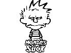  Mondays Suck Calvin Decal