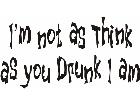  Think Drunk Decal