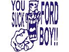  You Suck Ford Boy Decal