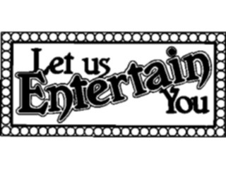 Sticker Custom Preview Image #055245 Entertainment Miscellaneous Let Us Entertain You