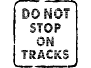 Sticker Custom Preview Image #110823 Road Signs Brush Stroke Do Not Stop On Tracks