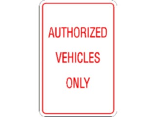 Sticker Custom Preview Image #111328 Road Signs Road Signs Authorized Vehicles Only