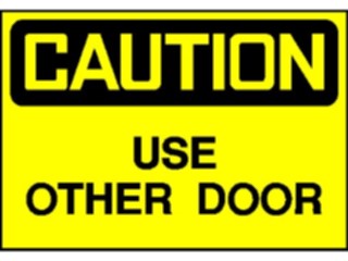 Sticker Custom Preview Image #117128 Signs Caution Signs Use Other Door