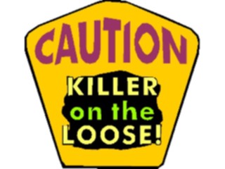 Sticker Custom Preview Image #117539 Signs Humorous Caution Killeron Loose