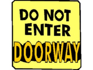 Sticker Custom Preview Image #117551 Signs Humorous Do Not Enter Doorway