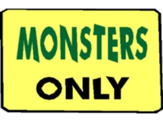 Sticker Custom Preview Image #117598 Signs Humorous Monsters Only