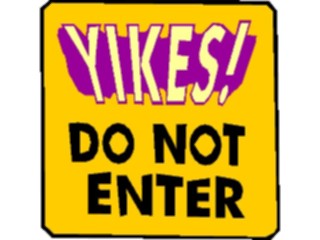 Sticker Custom Preview Image #117667 Signs Humorous Yikes Do Not Enter