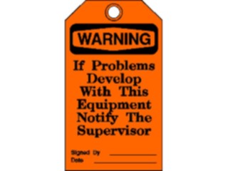 Sticker Custom Preview Image #118123 Signs Warning Signs Tags Tag Notify Supervisor