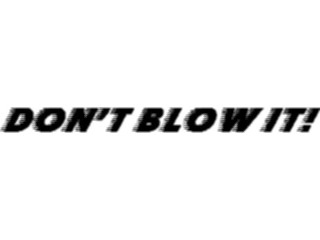 Sticker Custom Preview Image #127318 Titles General Dont Blow It