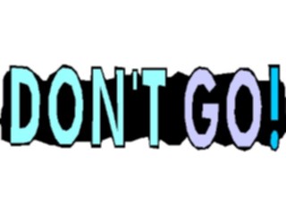 Sticker Custom Preview Image #127323 Titles General Dont Go