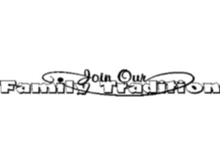 Sticker Custom Preview Image #127450 Titles General Join Our Family Tradition