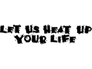 Sticker Custom Preview Image #127467 Titles General Let Us Heat Up Your Life
