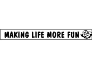 Sticker Custom Preview Image #127503 Titles General Making Life More Fun2