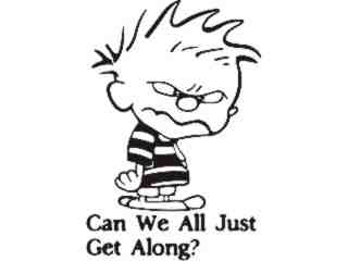  Calvin Cant We All Get Along Decal Proportional