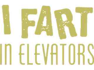  Fartin Elevators Decal Proportional