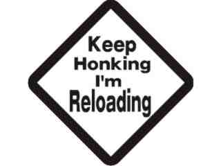  Keep Honking Reloading Decal Proportional