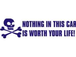  Nothing Worthyour Life Decal Proportional
