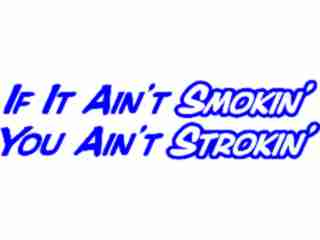  Strokin Smokin Ford Decal Proportional