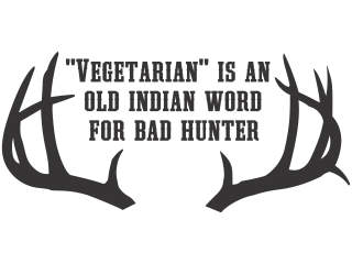  Vegetarian Bad Hunter Deer Decal Proportional