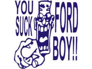  You Suck Ford Boy Decal Proportional